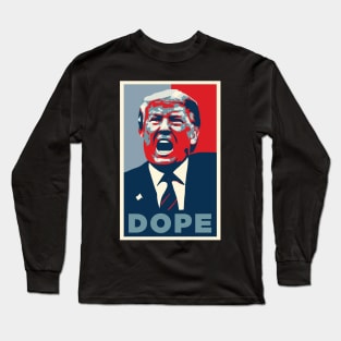 Dope Donald Trump Long Sleeve T-Shirt